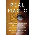 Real Magic: Ancient Wisdom, Modern Science, and a Guide to the Secret Power of the Universe - Paperback