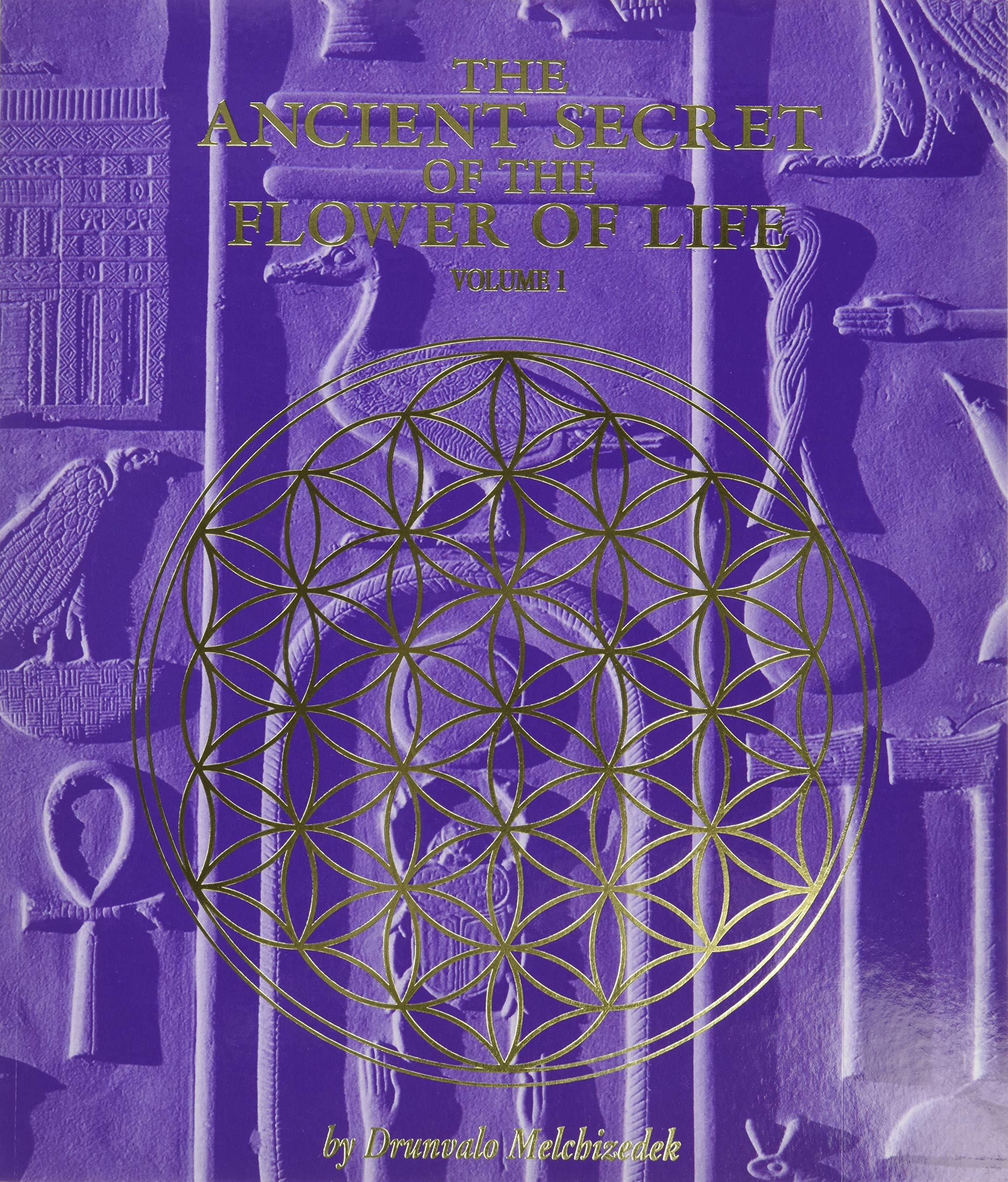 The Ancient Secret of the Flower of Life, Vol. 1 by Drunvalo
