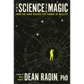 The Science of Magic: How the Mind Weaves the Fabric of Reality - Paperback