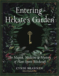 Entering Hekate's Garden: The Magick, Medicine & Mystery of Plant Spirit Witchcraft - Paperback